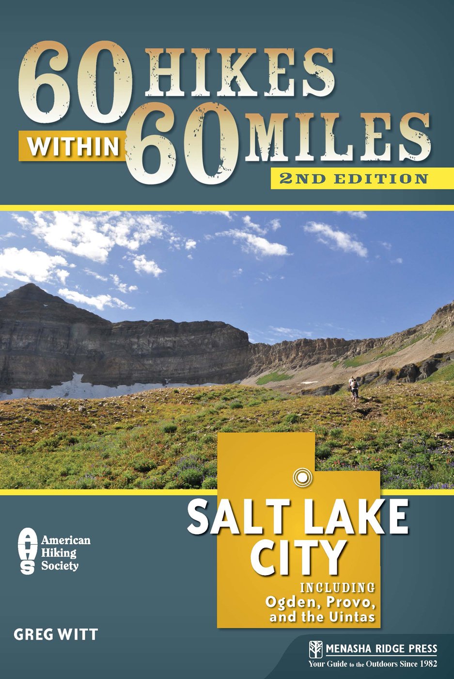 60 Hikes Within 60 Miles: Salt Lake City: Including Ogden, Provo, and the Uintas