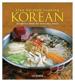 Step - by - Step Cooking Korean: Delightful Ideas for Everyday Meals book cover