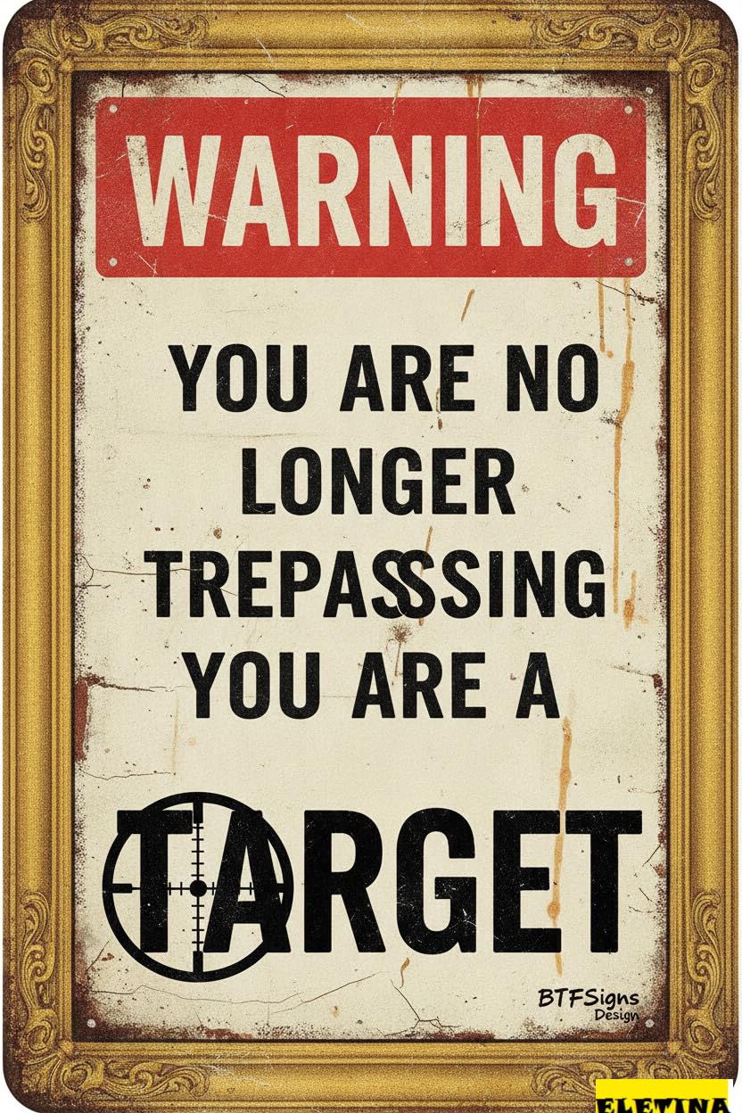 Personalized Sign for Man Cave 8" X 12" Funny Aluminum You Are No Longer Trespassing, You Are A Target - Warning Metal Home And Yard Private Property Decorative