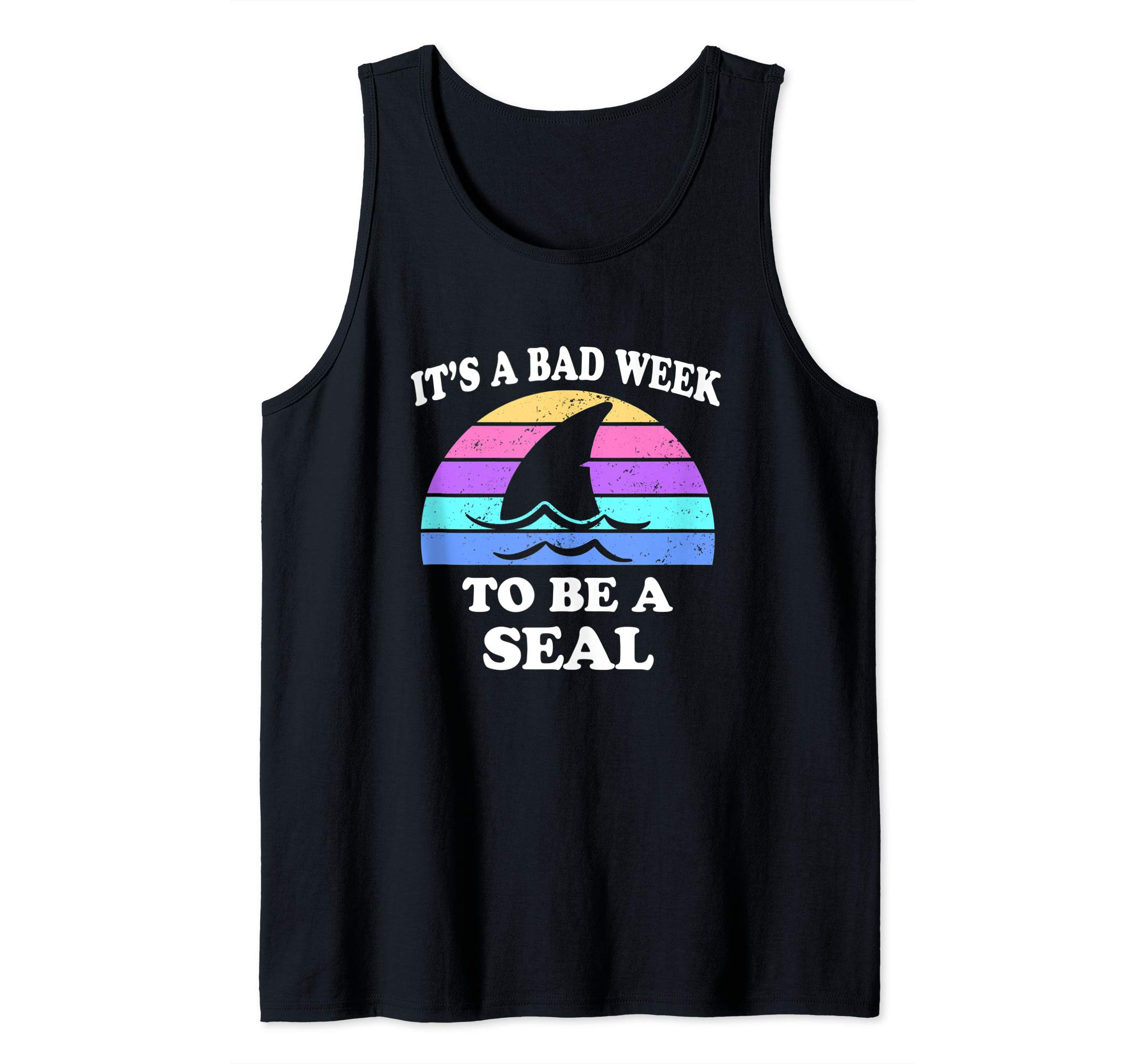 Buncho GiftsIt's A Bad Week to be a Seal Funny Shark Saying Pun Gift Tank Top