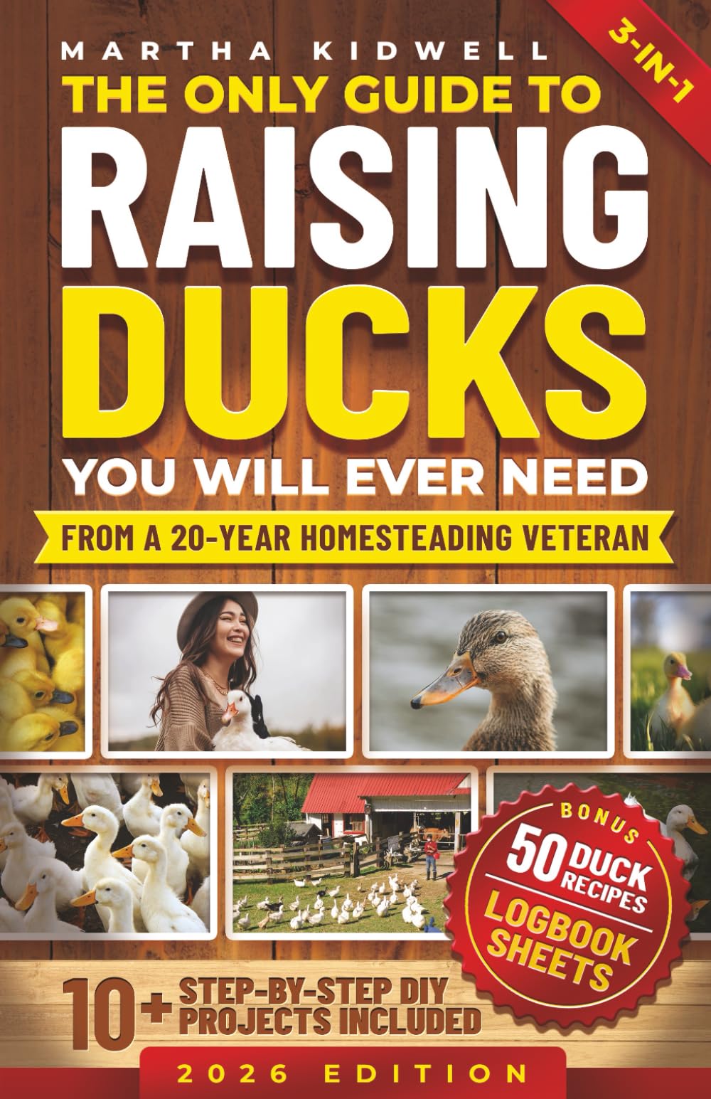 The Only Guide to Raising Ducks You Will Ever Need: How to Raise Ducks for Fresh Eggs & Meat, and a Self-Sufficient Backyard Life (Homestead Mastery)