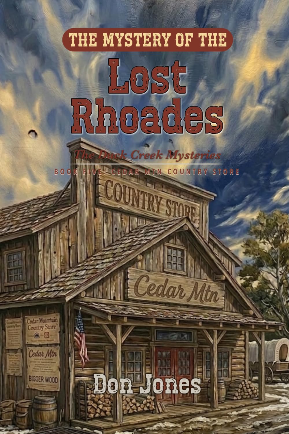 The Mystery of the Lost Rhoades (The Duck Creek Mysteries)