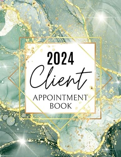 2024 Client Appointment Book: Dated Week To View Diary Scheduler &amp; Daily Planner For Beauty Therapist, Salon, Mobile Hairdresser And 15 Minute Increments, 12 Months, Sage Green Agate