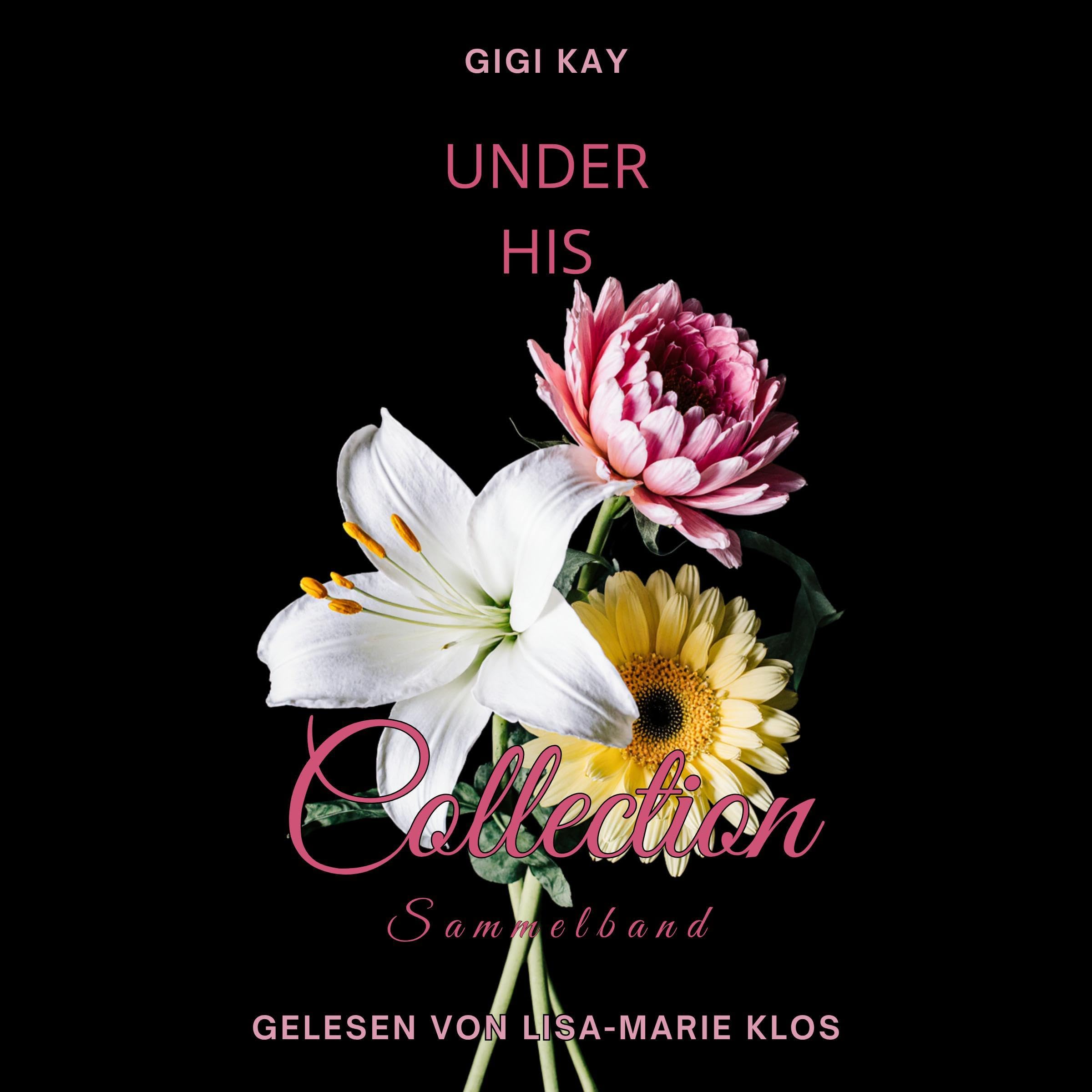 Under His Collection: SAMMELBAND (German Edition)