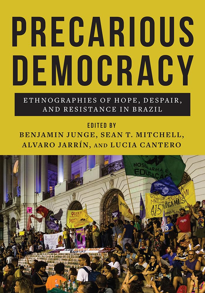 Buy Precarious Democracy: Ethnographies of Hope, Despair, and Resistance in Brazil — BookShops.in