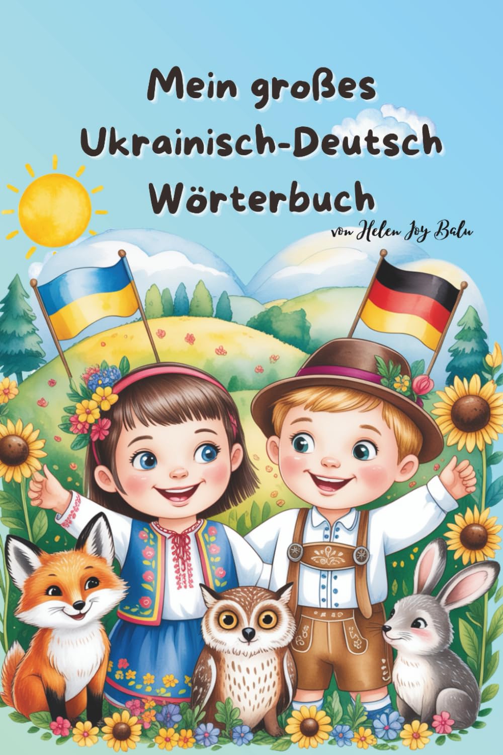 Mein großes Wörterbuch - Bilderbuch und Sprachlernlexiko: Ukrainisch & Deutsch: sehen, verstehen, merken- über 300 Wörter für Kinder und Anfänger