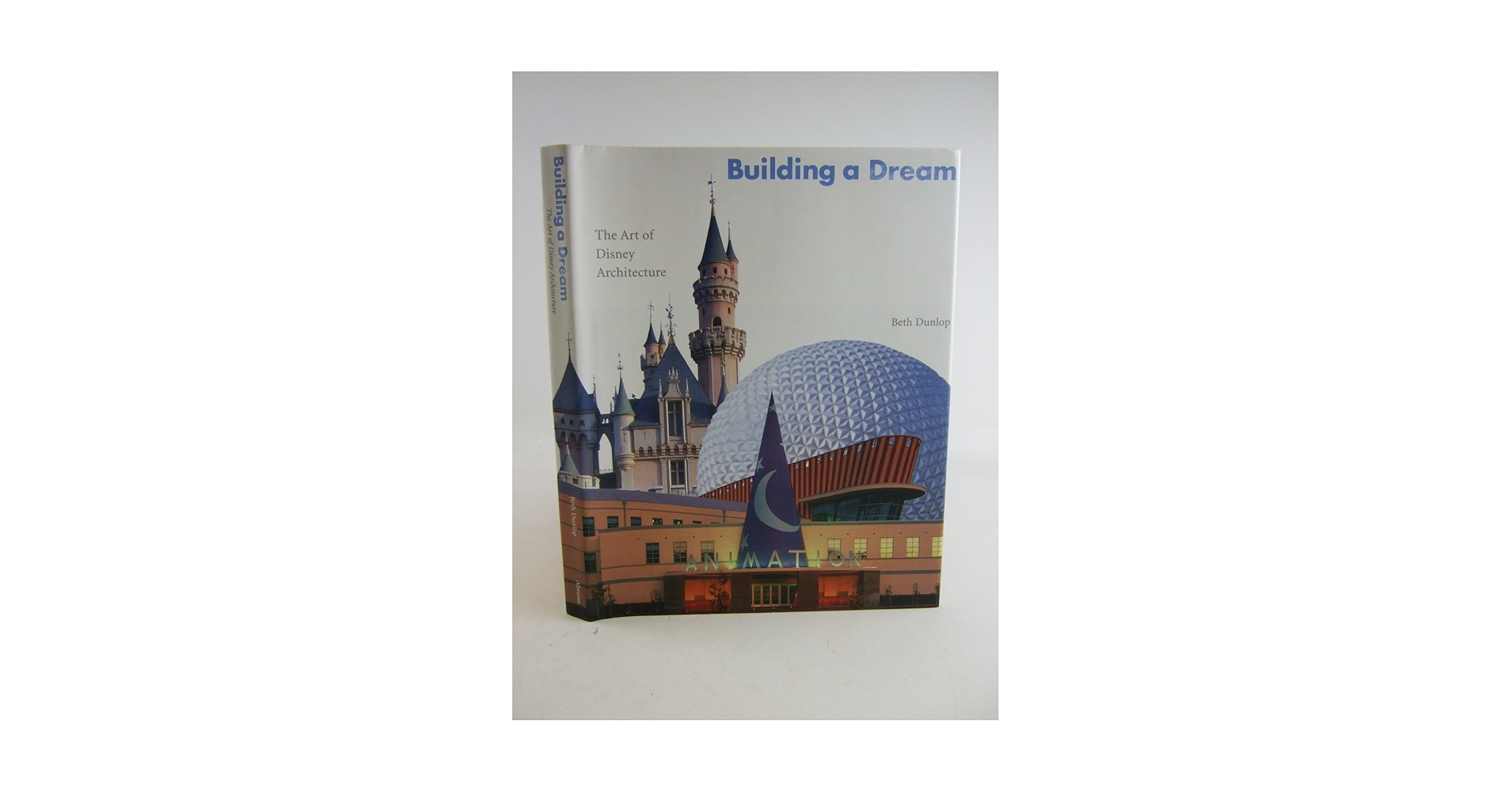 Building a Dream: The Art of Disney Architecture: Beth