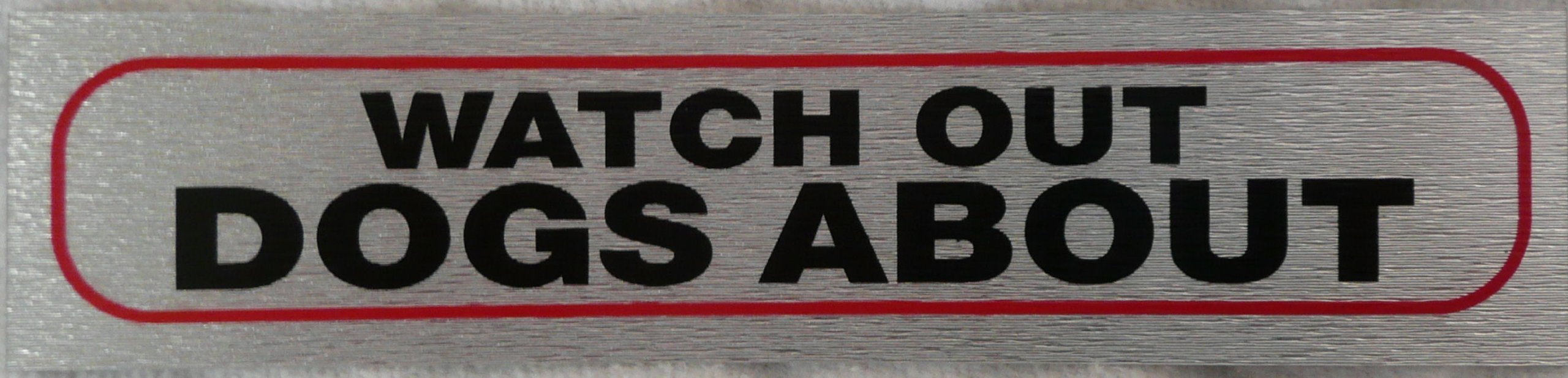 eCobbler Sign For Dog Owners 17x4cm - Watch Out Dogs About