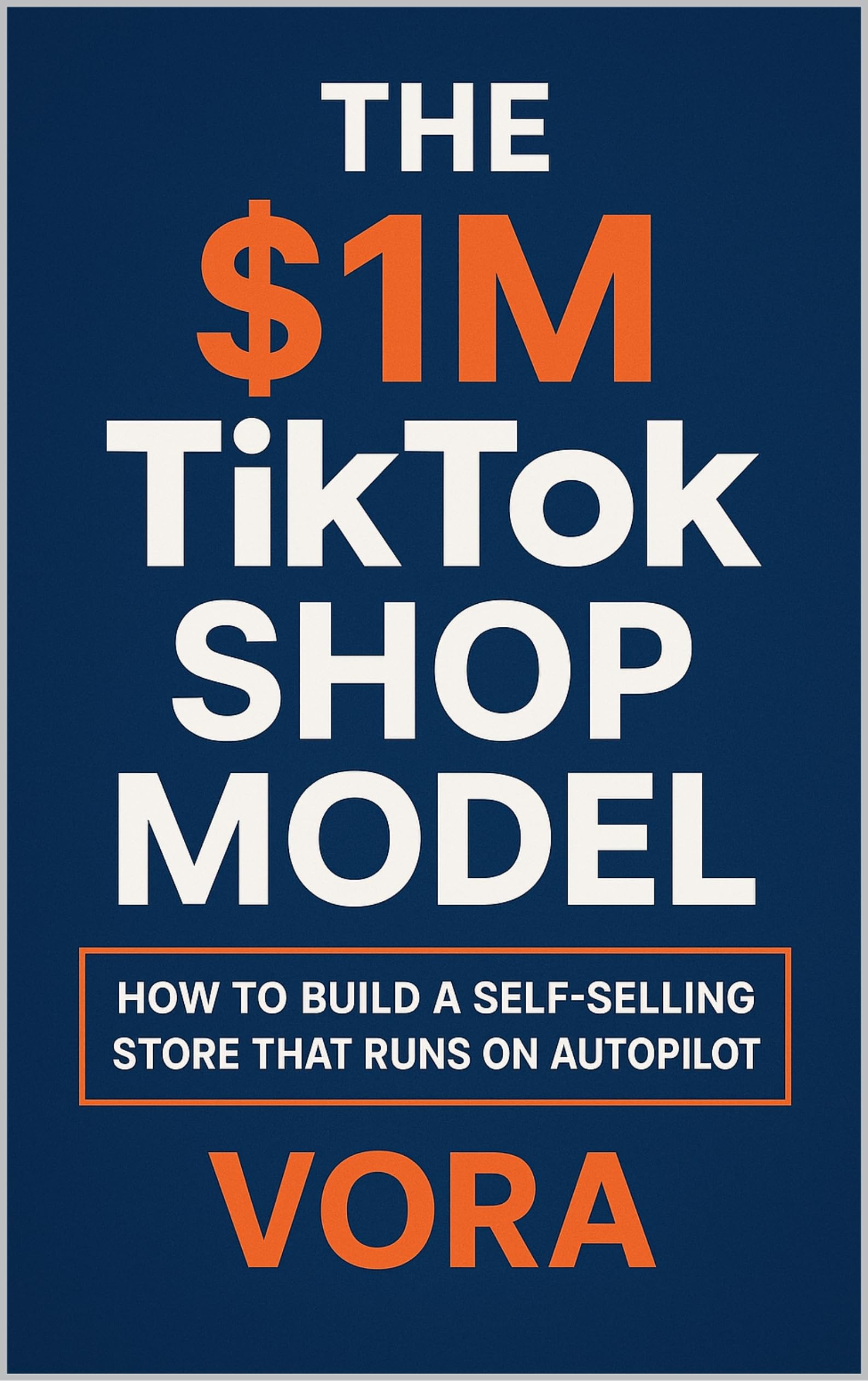 The $1M TikTok Shop Model: How to build a self-selling store that runs on autopilot