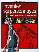 Download Inventez vos personnages: BD - Fantasy - Animation PDF