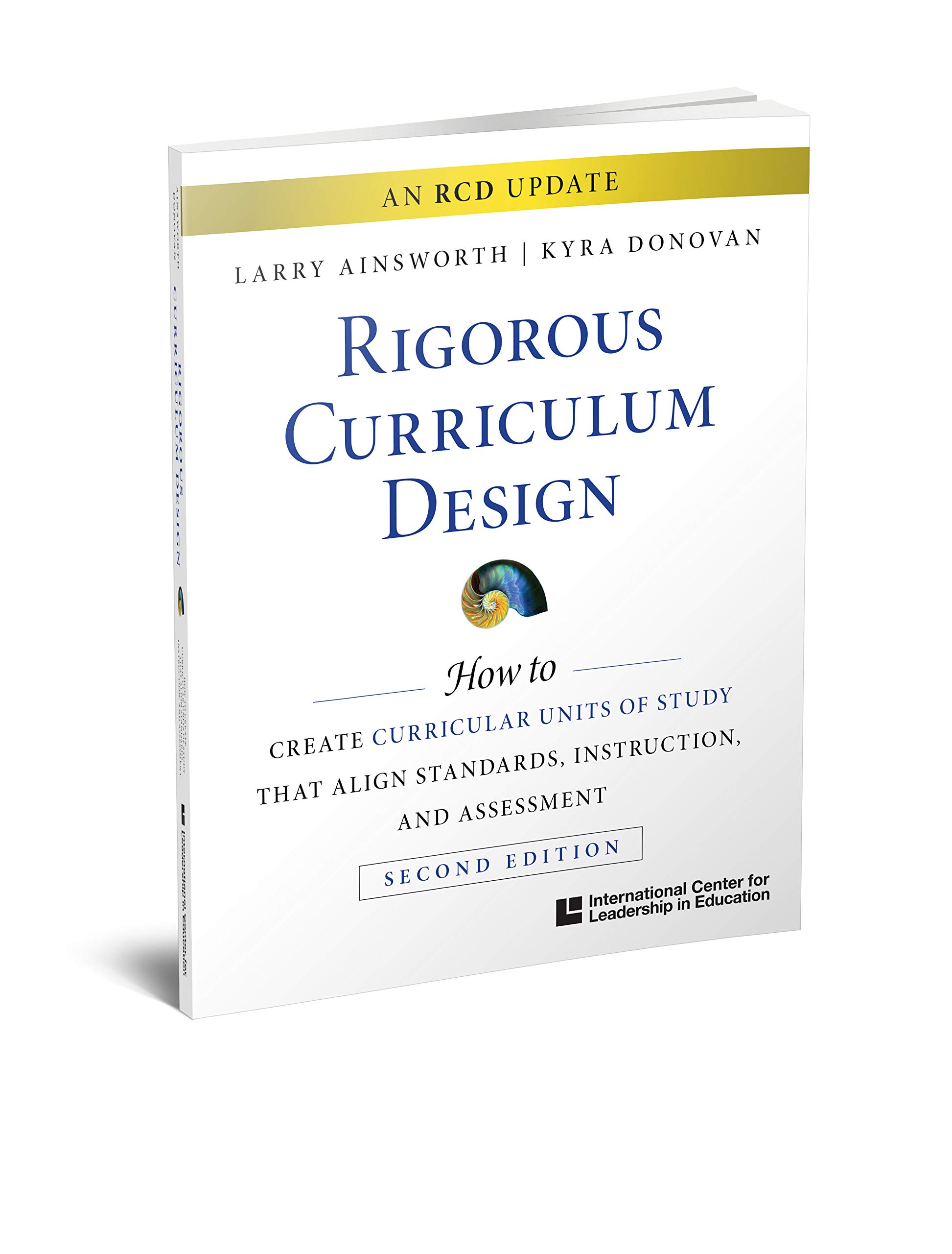 Rigorous Curriculum Design: How to Create Curricular Units of Study That Align Standards, Instruction, and Assessment