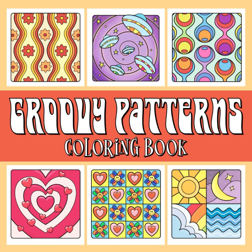 Groovy Patterns Coloring Book: Simple, Trippy, Bold and Easy Designs for Stress Relief and Relaxation for Adults and Kids