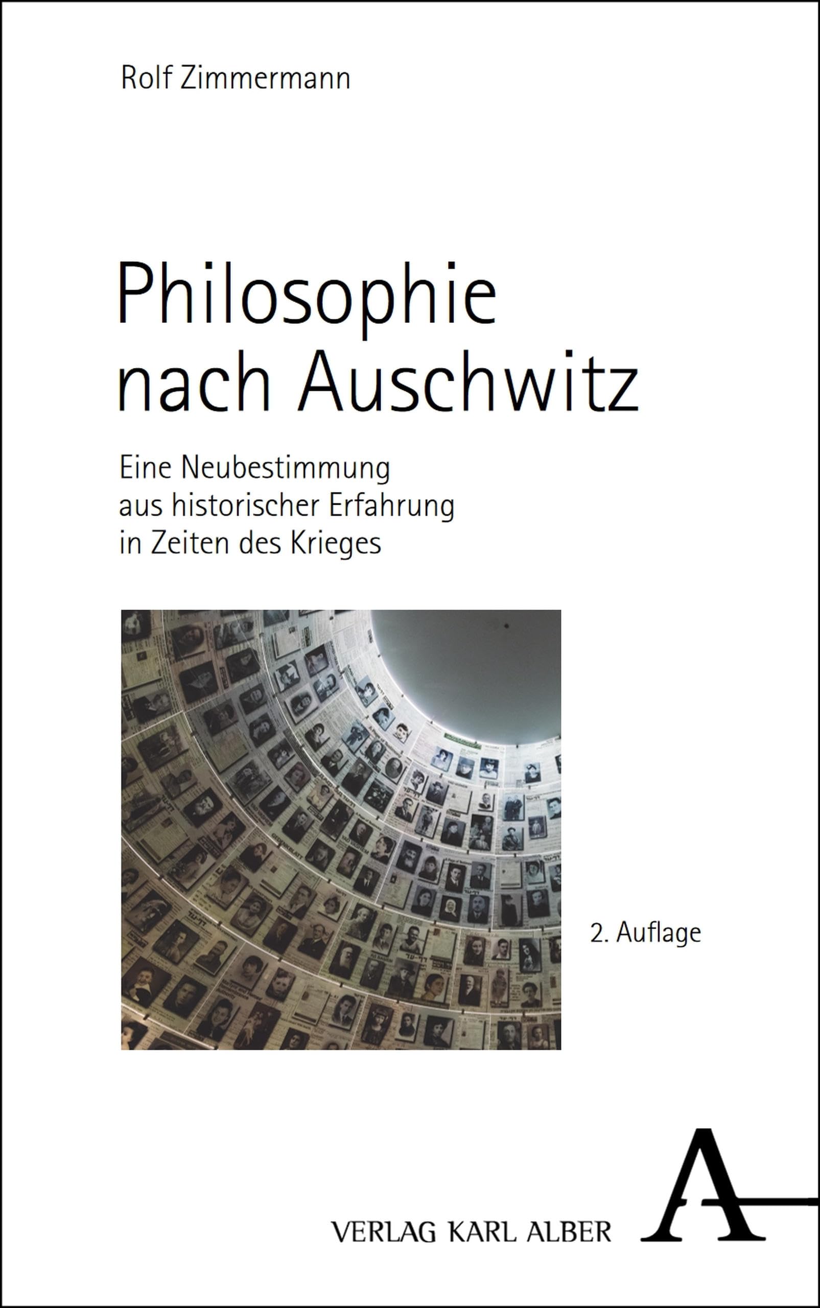 Philosophie nach Auschwitz: Eine Neubestimmung aus historischer Erfahrung in Zeiten des Krieges