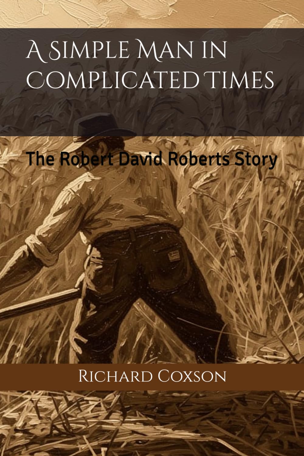 A Simple Man in Complicated Times: Robert David Roberts (Out of Every Nation)