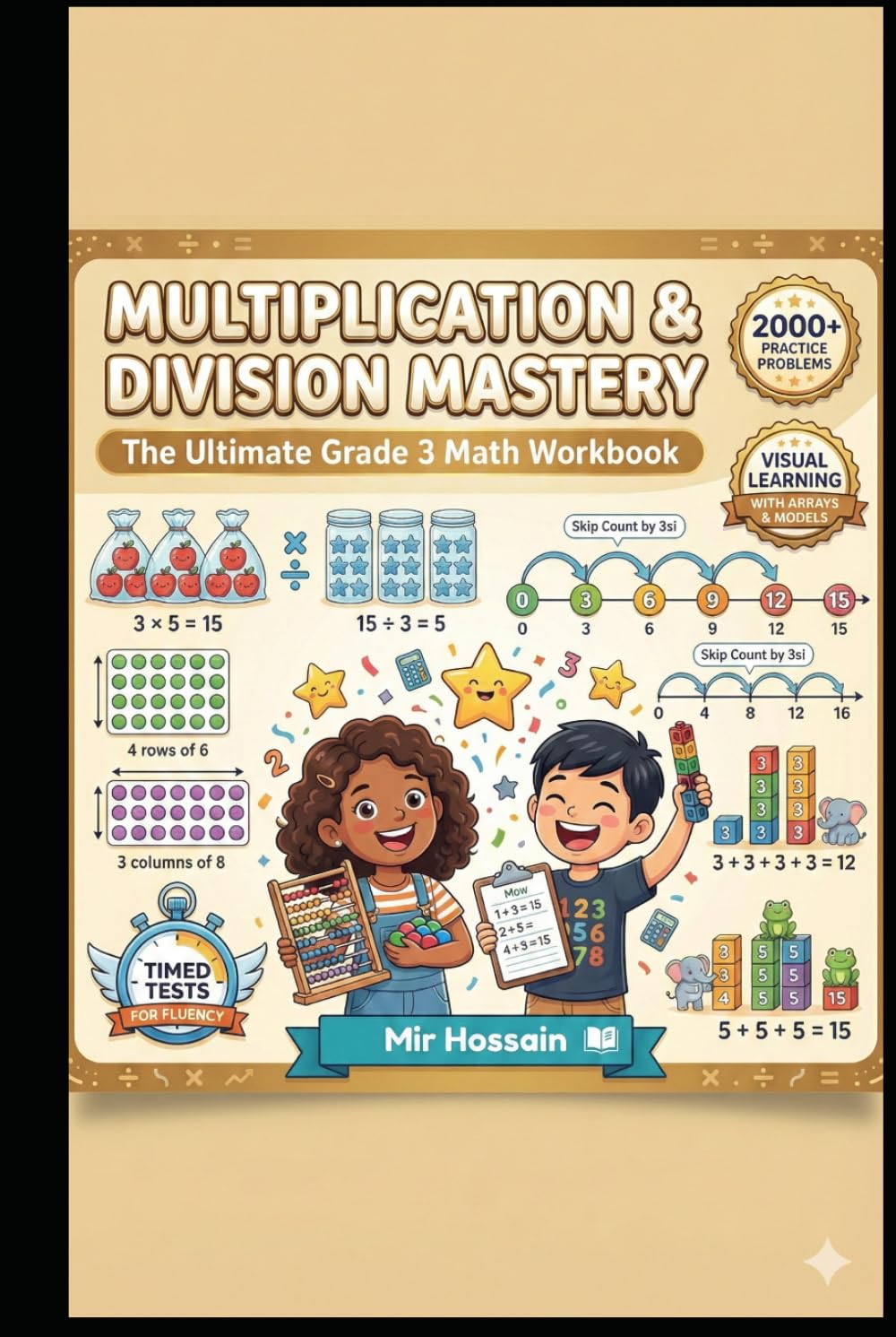 MULTIPLICATION & DIVISION MASTERY The Ultimate Grade 3 Math Workbook: The Ultimate Grade 3 Math Workbook