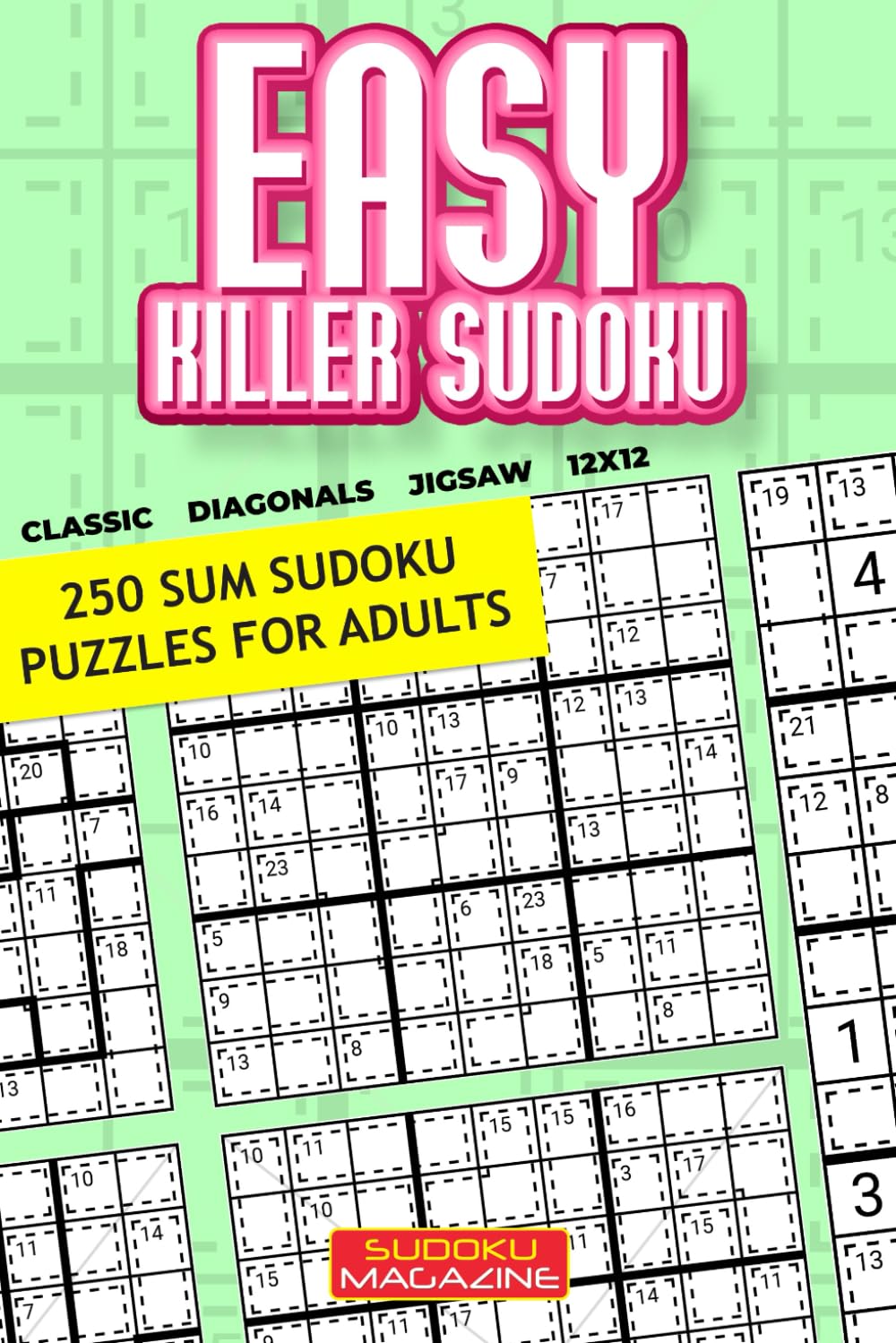 Easy Killer Sudoku: 250 Sum Sudoku Puzzles for Adults