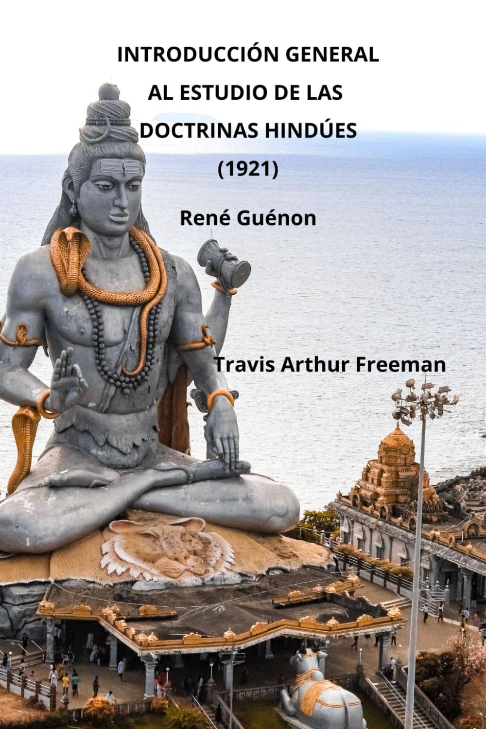 Introducción General al Estudio de las Doctrinas Hindúes 1921 (Anotado): René Guénon