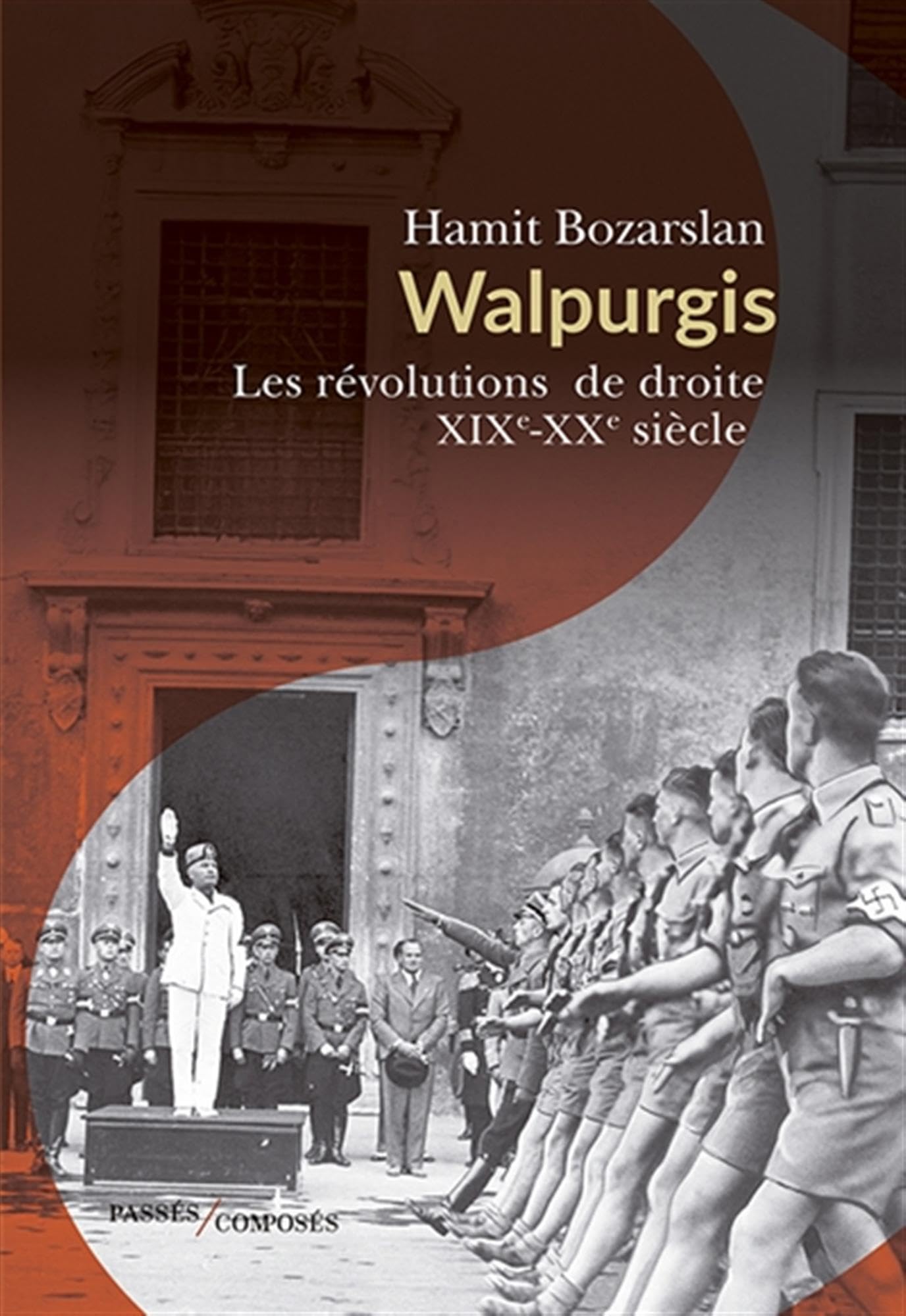 Walpurgis. Les révolutions de droite: XIXe-XXe siècle