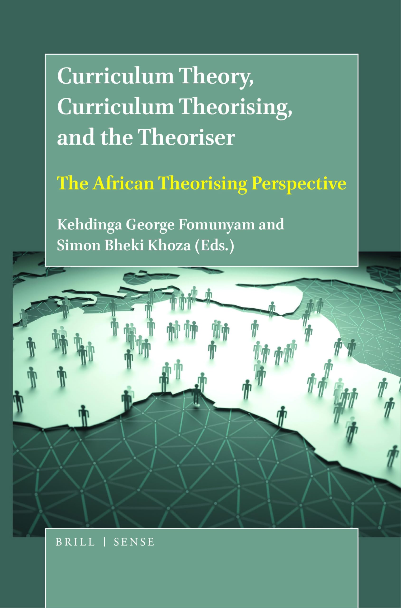 Curriculum Theory, Curriculum Theorising, and the Theoriser: The African Theorising Perspective