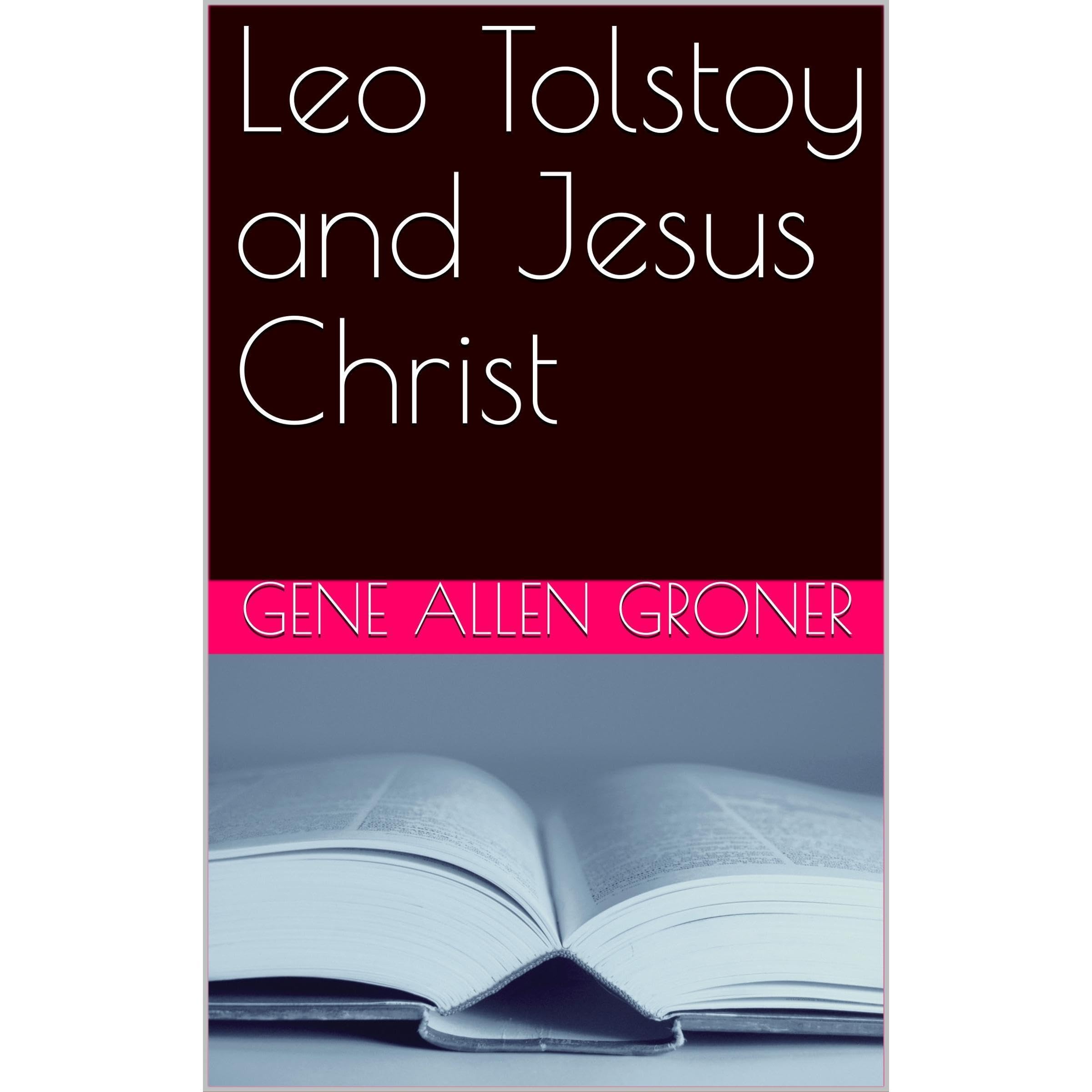 Leo Tolstoy and Jesus Christ