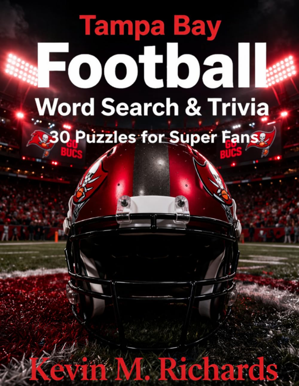 Tampa Bay Football: Word Search & Trivia: 30 Puzzles for Super Fans