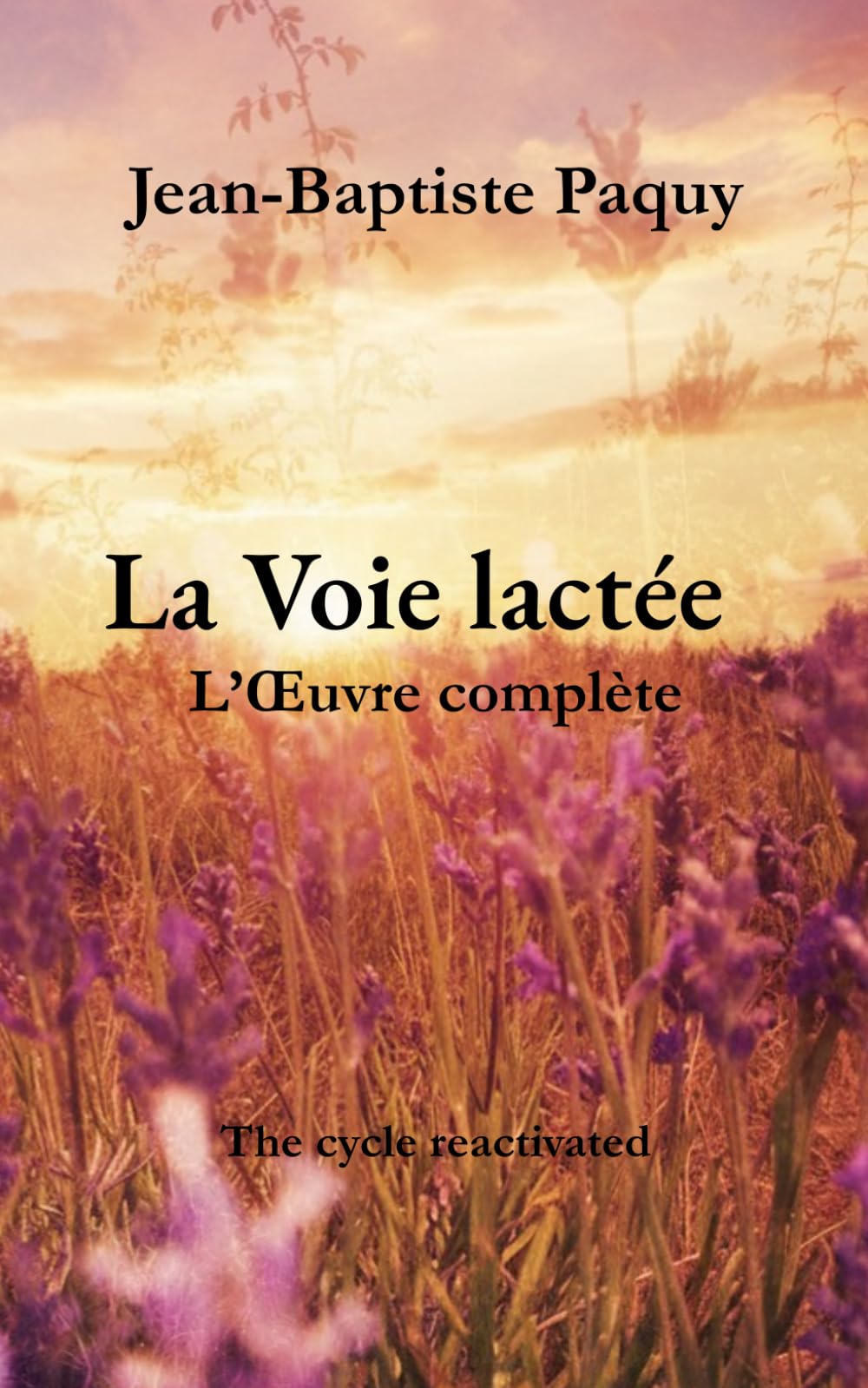 La Voie lactée - L’Œuvre complète: The cycle reactivated