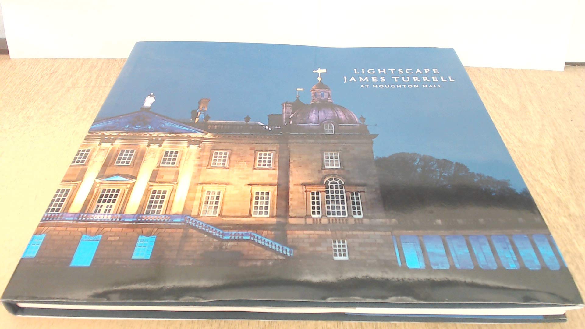 LightScape: James Turrell at Houghton Hall by David Cholmondeley (Hardback Book)