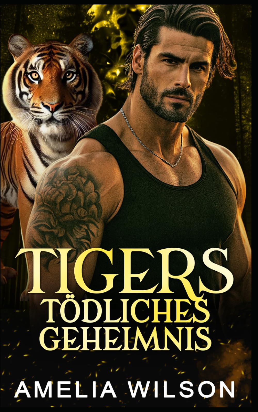 TIGERS TÖDLICHES GEHEIMNIS: Tiger-Paranormal-Gestaltwandler-Romanze
