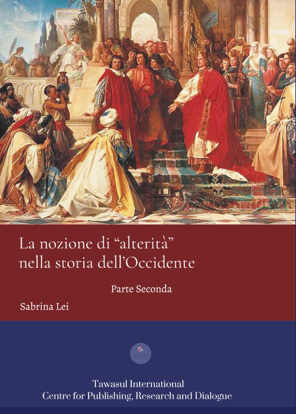 La nozione di “alterità” nella storia dell’Occidente: Parte Seconda