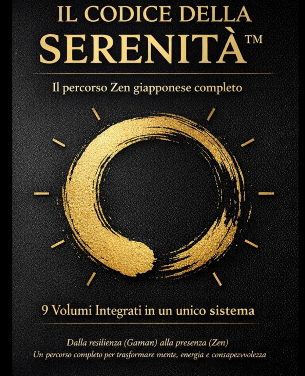 Codice della Serenità: Il percorso Zen completo giapponese