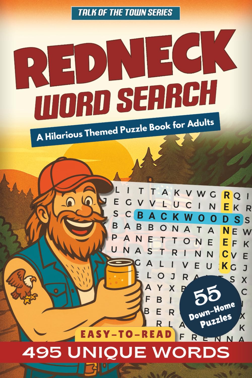Redneck Word Search: A Hilarious Themed Puzzle Book for Adults: Funny Country Humor, Southern Word Searches, and a Great Gag Gift for Men (Talk of the Town)