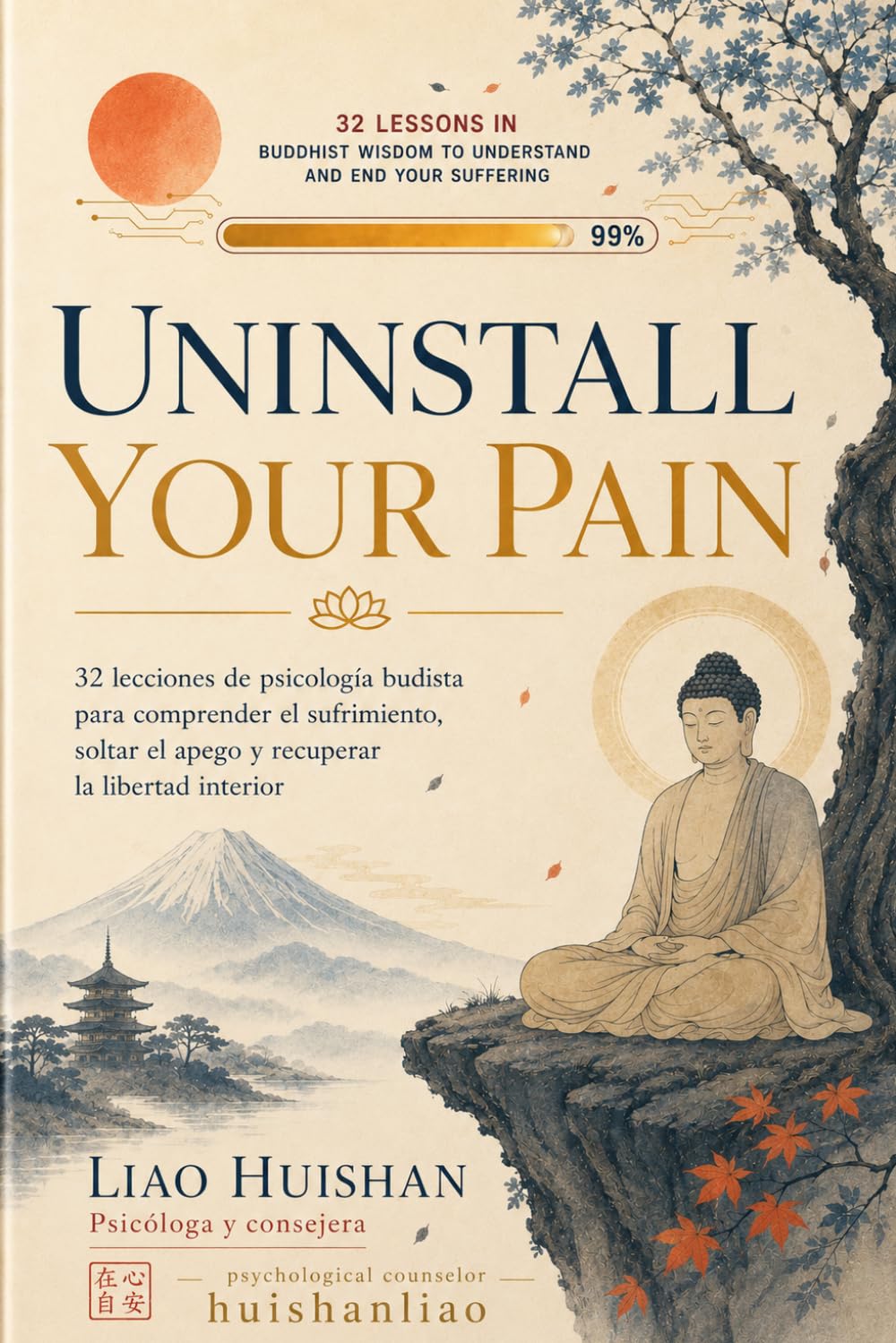 Uninstall Your Pain: 32 Lessons in Buddhist Wisdom to Understand and End Your Suffering