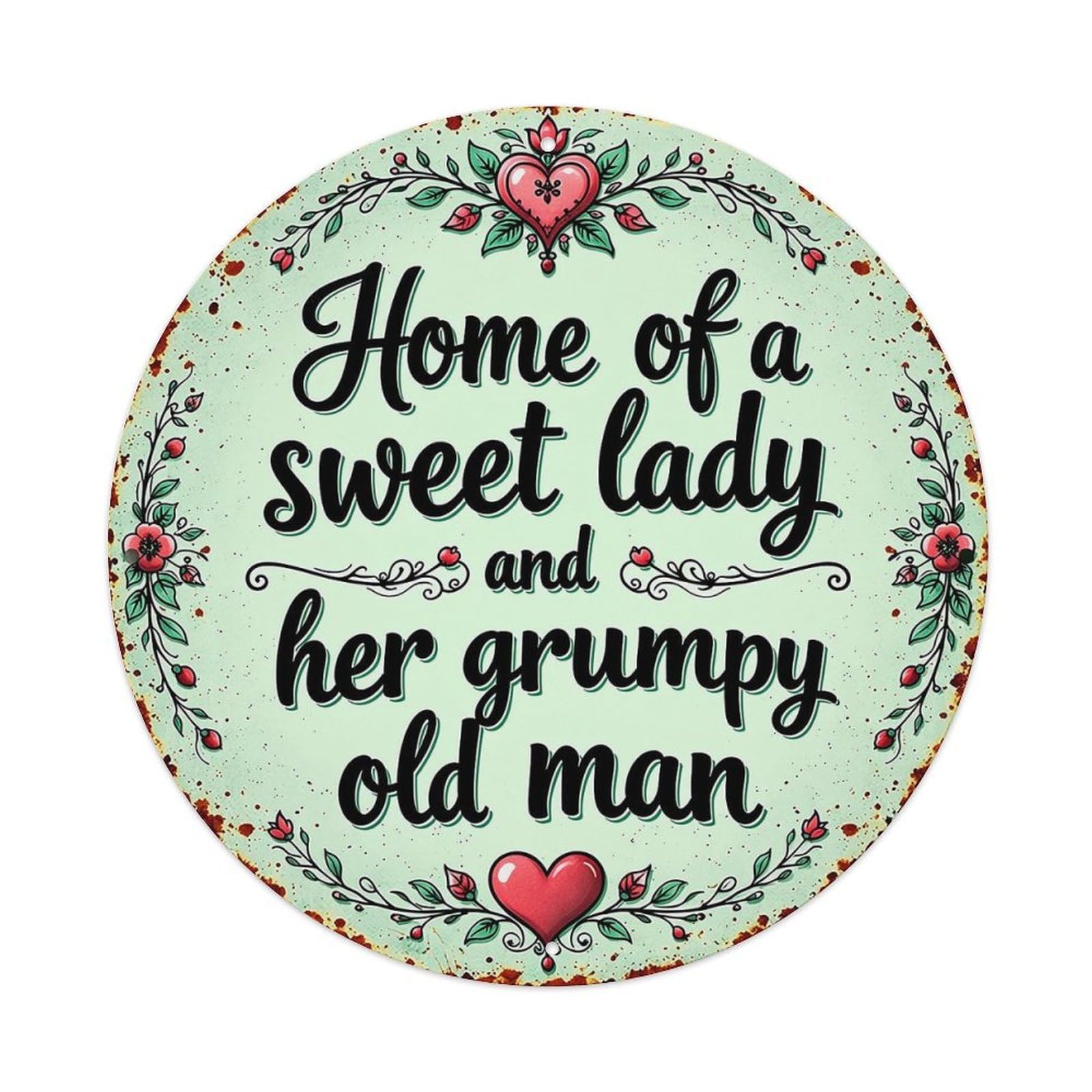 Home Of A Sweet Lady And Her Grumpy Old Man Retro Metal Sign Round Tin Sign, Vintage Decor Art Poster for Bar, Home, Man Cave, Kitchen, Laundry Room Gift 8x8Inch