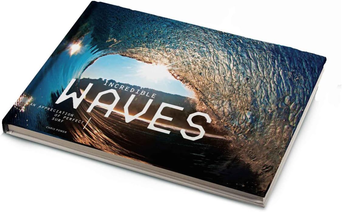 Incredible Waves: An Appreciation of Perfect Surf