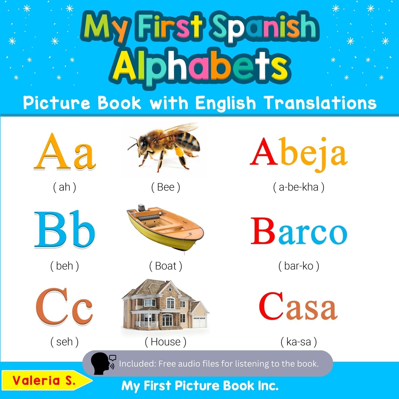 My First Spanish Alphabets Picture Book with English Translations: Bilingual Early Learning & Easy Teaching Spanish Books for Kids: 1 (Teach & Learn Basic Spanish words for Children)