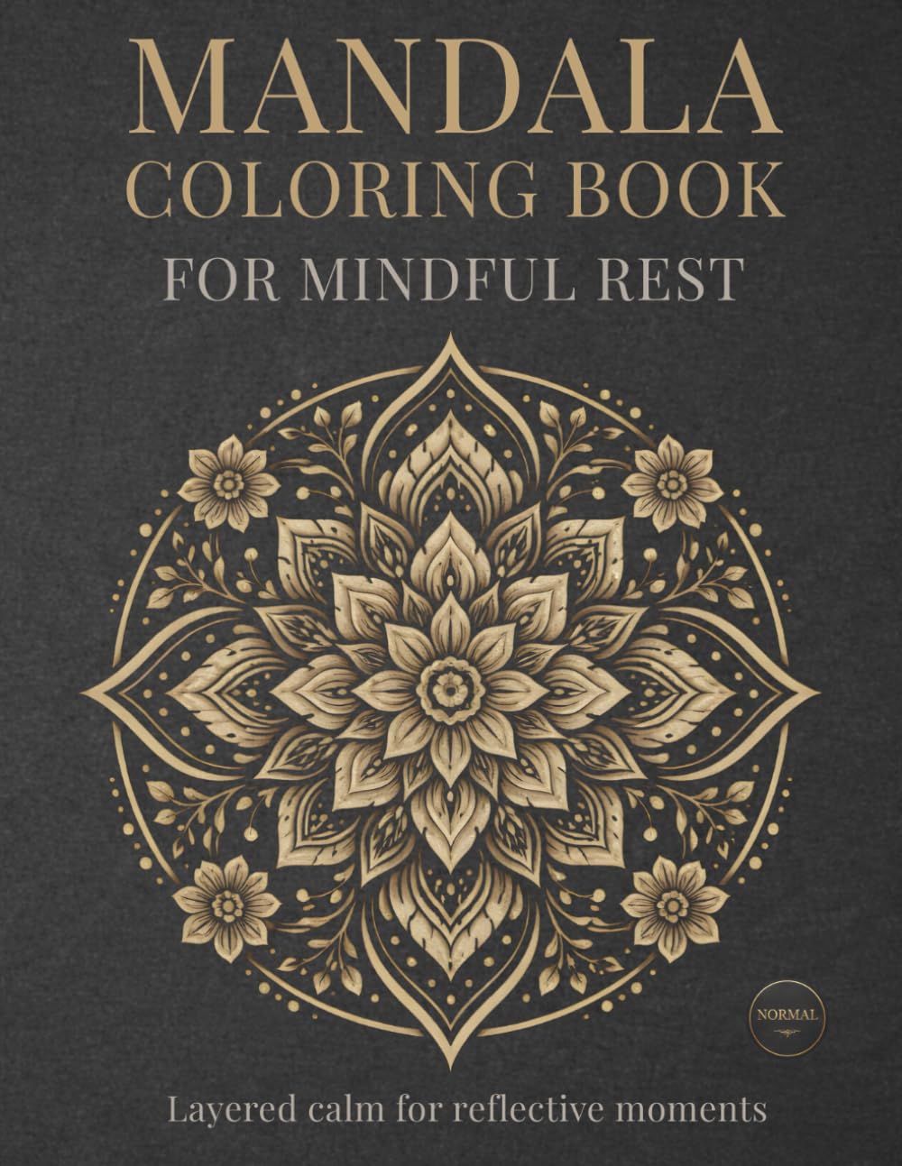 Mandala Coloring Book for Mindful Rest: Mindful Mandalas for Calm, Relaxation, and Balance (StillHaven Studio Mandalas – Normal Series)