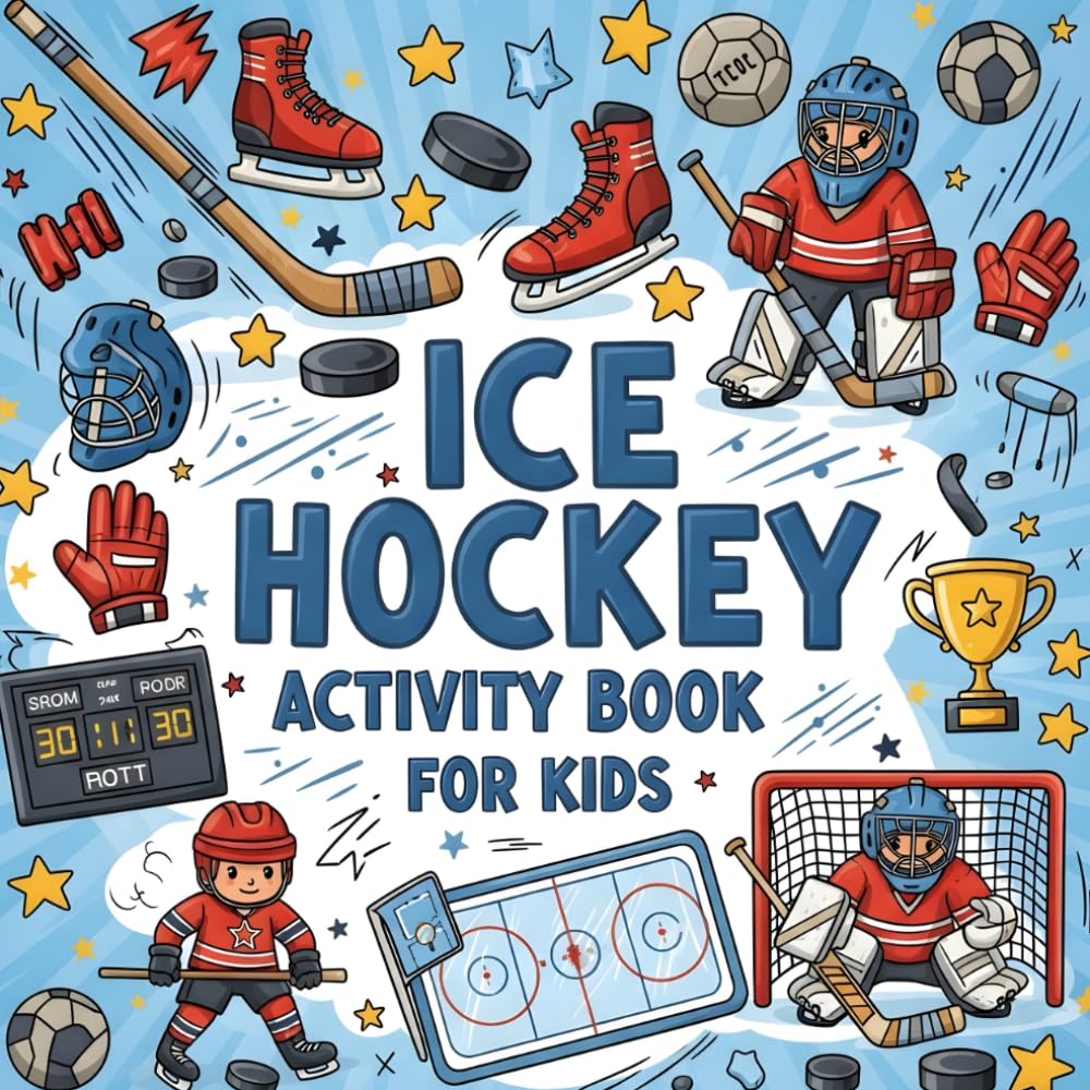 Ice Hockey Activity Book for Kids: The Ultimate Hockey-Themed Coloring & Activity Book includes Story Mazes, Word Search