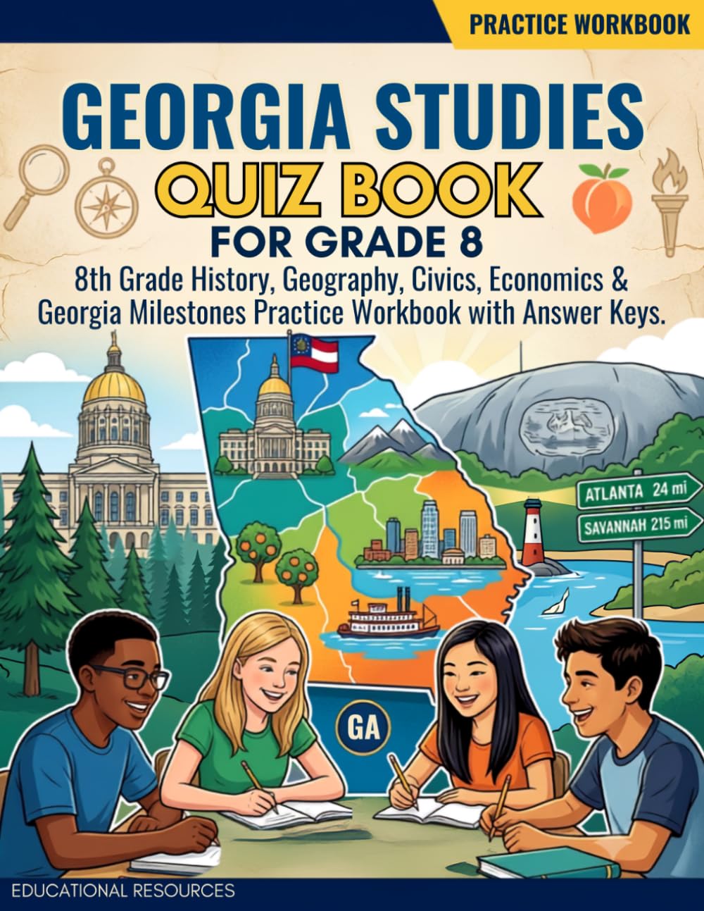 Georgia Studies Quiz Book for Grade 8: 8th Grade History, Geography, Civics, Economics & Georgia Milestones Practice Workbook with Answer Keys
