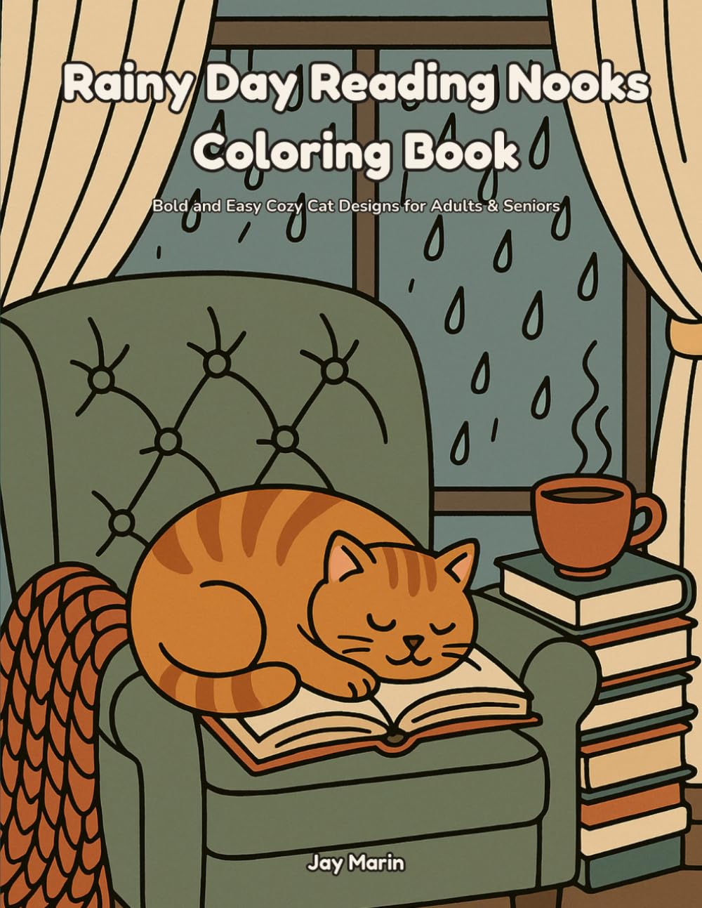Rainy Day Reading Nooks Coloring Book: Bold and Easy Cozy Cat Designs for Adults & Seniors