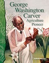 George Washington Carver: Agriculture Pioneer: Life Science (Science Readers)