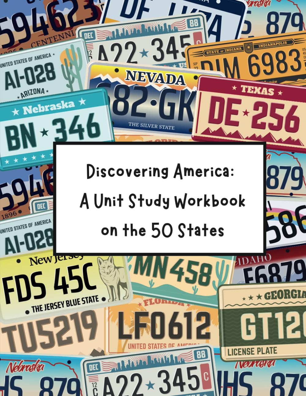 Discovering America: A Unit Study Workbook on the 50 States