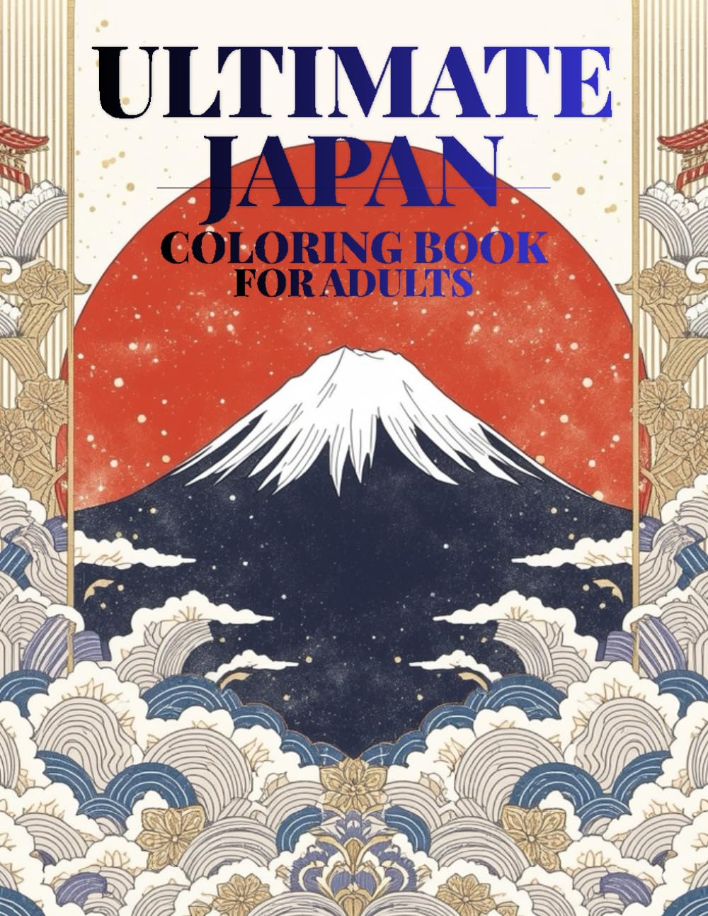 Ultimate Japan Coloring Book for Adults