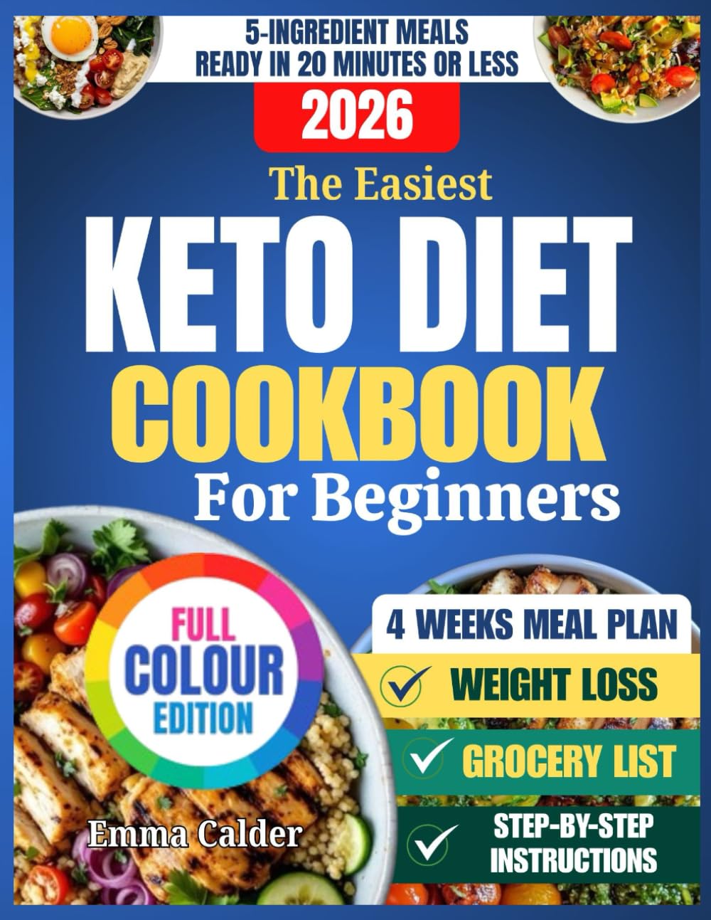 The Easiest Keto Diet Cookbook For Beginners: Quick, Delicious Low-Carb Recipes to Launch Healthy Weight Loss, Boost Your Energy, and Simplify Everyday Wellness