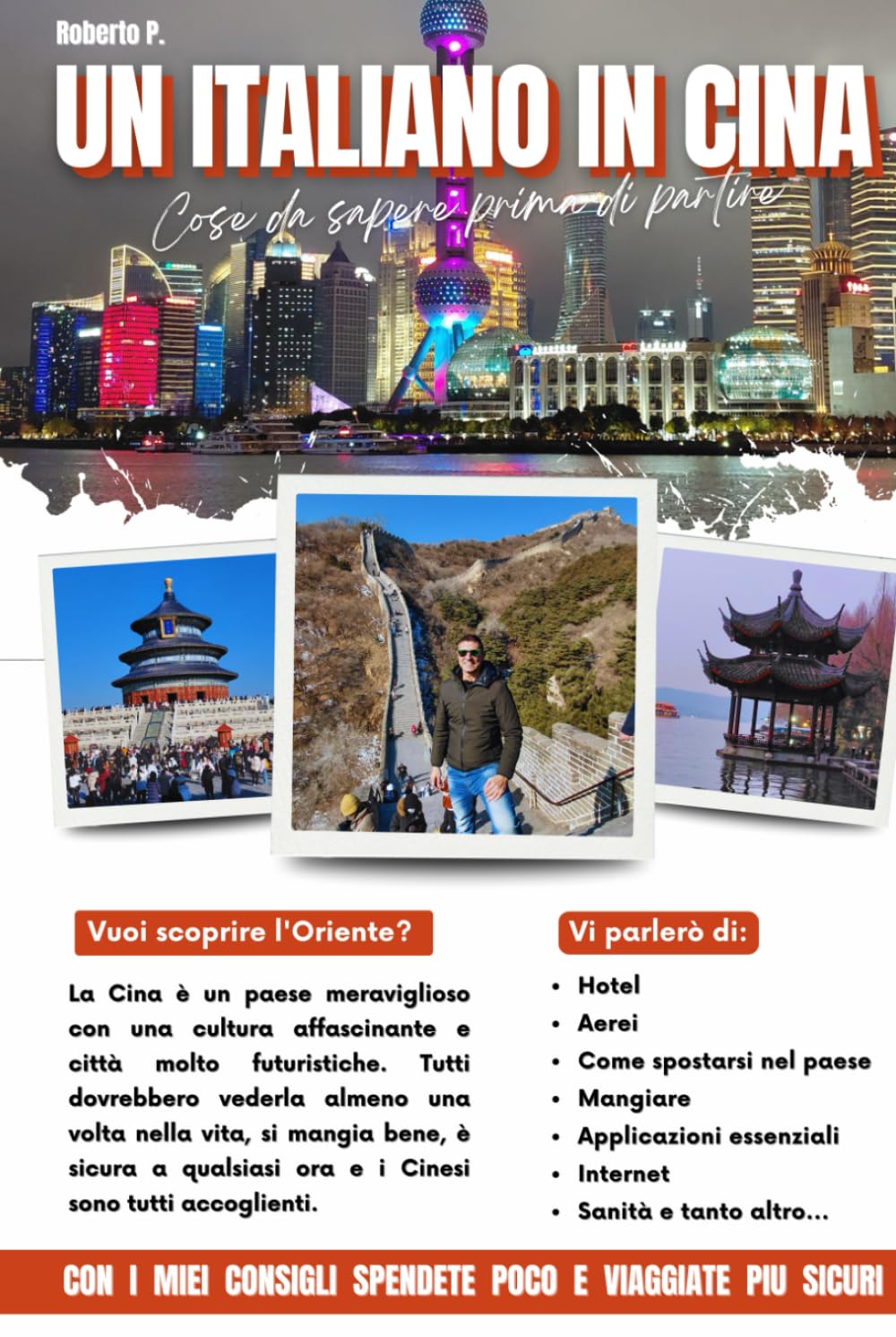 Un Italiano in Cina (stampa Premium): Tutto quello che devi sapere prima di partire per un viaggio in Oriente