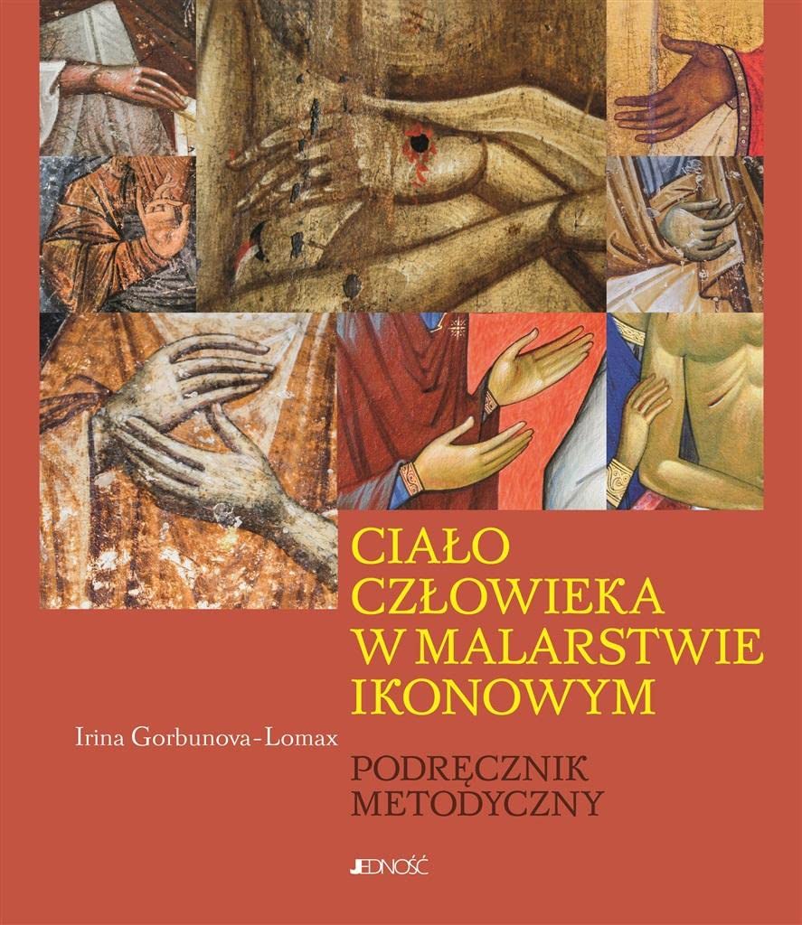 Ciało człowieka w malarstwie ikonowym: Podręcznik metodyczny