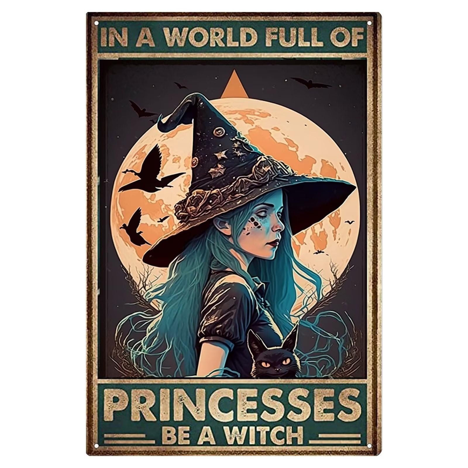 Fwjzdsp A Witch Witch Halloween Metal Tin Sign In A World Full Of Princesses Be Interesting Pub Garage Novel And Interesting Bathroom Wall Decoration 12X8 Inch