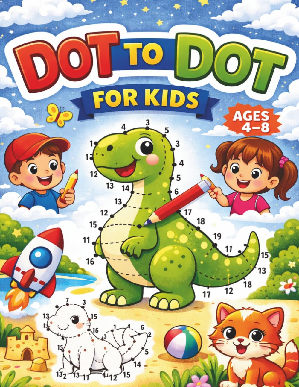 Dot to Dot for Kids Ages 4-8: 50 Fun Animal Connect the Dots Puzzles, Coloring Pages & Drawing Space: Fun Animal Dot-to-Dot Puzzles, Coloring Pages & Drawing Space for Learning and Creativity