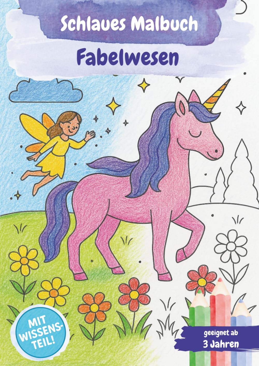 Schlaues Malbuch – Fabelwesen: Entdecken, Staunen, Ausmalen – Wissen und Kreativität für Kinder ab 3 Jahren