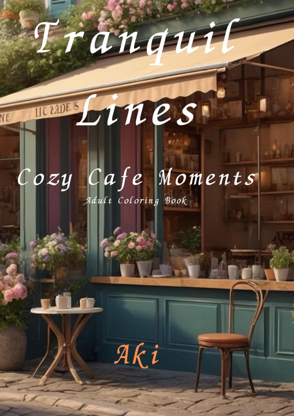 Tranquil Lines: Cozy Cafe Moments:Adult Coloring Book