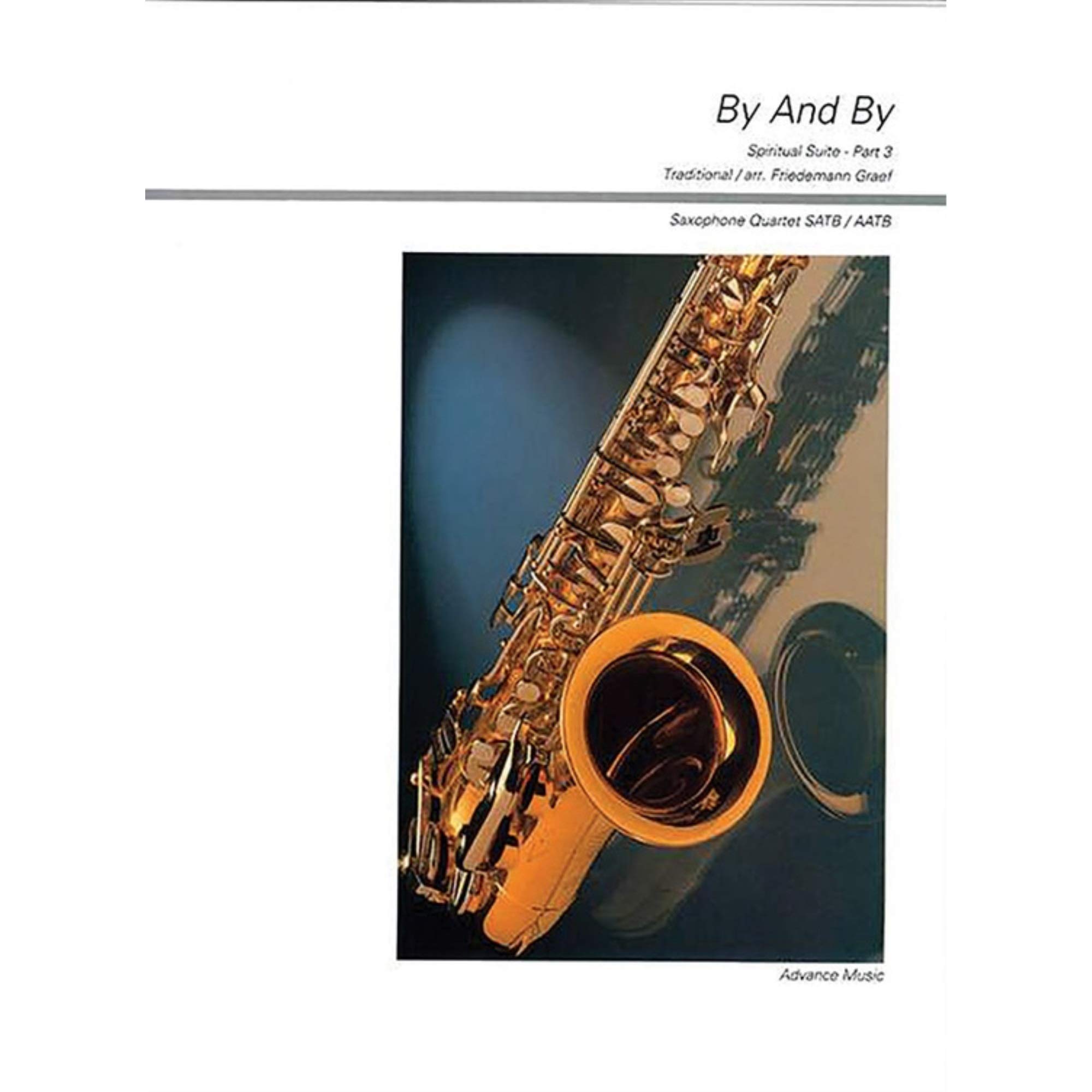 By and By: Spiritual Suite partition saxophones matériel complet SATBar AATBar